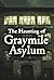 The Haunting of Graymile Asylum