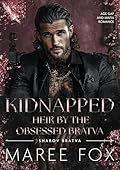 Kidnapped Heir by the Obsessed Bratva