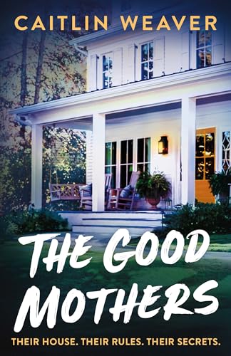 The Good Mothers (Kindle Edition)