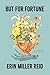 But for Fortune: A Novel
