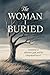 The Woman I Buried: A Memoi...
