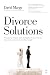 Divorce Solutions: 10 Ways ...