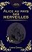 Alice au Pays des Merveilles – Édition Kindle Collector Prestige : Lewis Carroll: Lecture familiale, récit fantastique intemporel, cadeau raffiné, édition Kindle Ebook (French Edition)