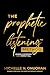 The Prophetic Listening Met...