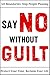 Say No Without Guilt: Set B...