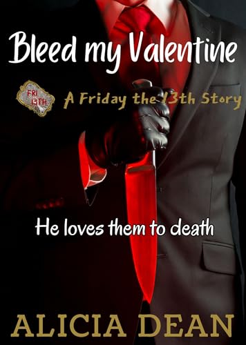Bleed My Valentine (A Friday the 13th Story #8)