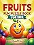 FRUITS FUN PUZZLE BOOK FOR ...
