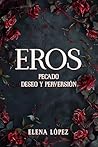 Eros: Pecado, des...