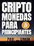 CRIPTOMONEDAS PARA PRINCIPIANTES by Paul Simon