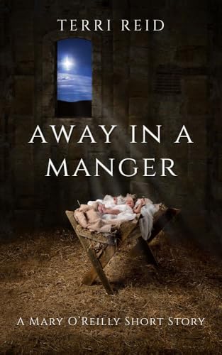 Away In A Manger: A Mary O'Reilly Short Story (Mary O'Reilly Series)