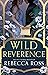 Wild Reverence