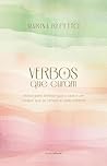 Verbos que curam:...