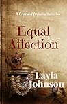 Equal Affection: A "Pride and Prejudice" Variation