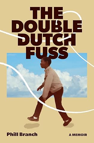 The Double Dutch Fuss: A Memoir
