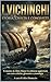 I Vichinghi: Storia, Civilt...