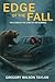 Edge Of The Fall by Gregory Wilson Taylor
