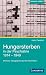 Hungersterben in der Psychi...