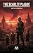 The Scarlet Plague by Jack London The Scarlet Plague by Jack London