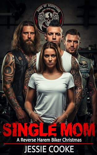 Single Mom: A Reverse Harem Biker Christmas (Sons of Seduction Reverse Harem Romance Book 1)