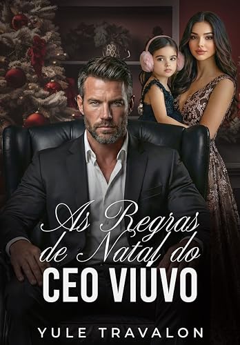 As Regras de Natal do CEO Viúvo (Portuguese Edition)