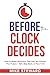 Before The Clock Decides by Mike Steward