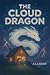 The Cloud Dragon: including book 2 The Rainbow Bridge