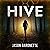 Hive: A Post-Apocalyptic Survival Thriller