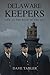 Delaware Keepers by Dave Tabler