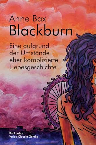 Blackburn: Eine aufgrund der Umstände eher komplizierte Liebesgeschichte (German Edition)