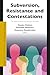 Subversion, Resistance and Contestations by Tanaka Chidora