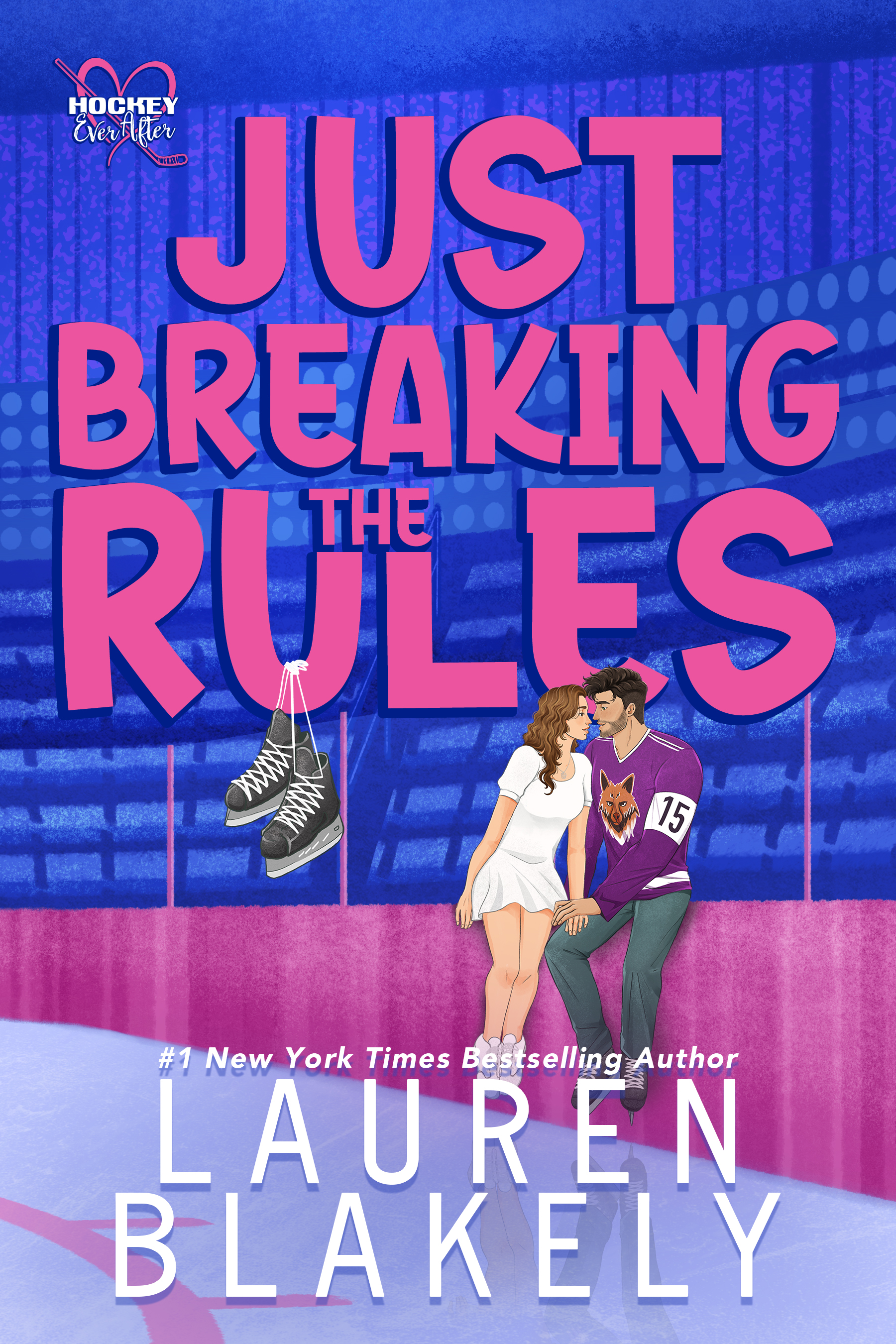 Just Breaking The Rules (Hockey Ever After Book 1)