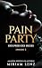Pain Party by Miriam Lenz