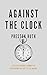 Against the Clock: A Colleg...
