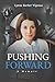 Pushing Forward: A Memoir