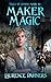 Maker Magic (Tales of Simple Magic #2)