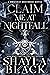 Claim Me at Nightfall by Shayla Black