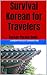Survival Korean for Travele...