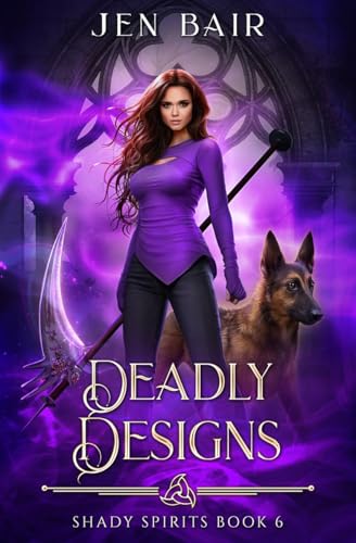 Deadly Designs (Shady Spirits, #6)