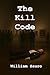 The Kill Code by William Sauro The Kill Code by William Sauro