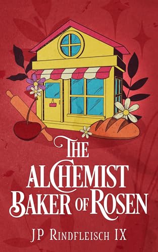 The Alchemist Baker of Rosen: A Cozy Sweet MM Romantasy (Tales of Valdaes)