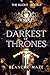 Darkest of Thrones: (The Bl...