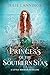 Princess of the Southern Se...