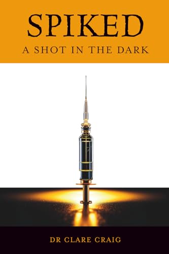 Spiked: A shot in the dark (Paperback)