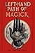 The Left-Hand Path of Magick: The Definitive Reference Guide to the History and Practice