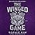 The Winged Game: A Novel