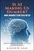 Is AI Making Us Dumber? When Answers Come Too Easily by GLORIA W. CASH