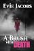 A Brush with Death