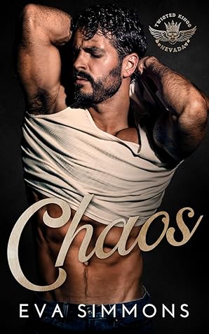 Chaos (Twisted Kings MC #5)