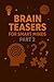 BRAIN TEASERS FOR SMART MIN...