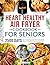 Heart Healthy Air Fryer Cookbook for Seniors by Wendy C. Thomas